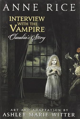 Interview With The Vampire: Claudia's Story (The Vampire Chronicles). Rice<|