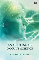 Rudolf Steiner | An Outline Of Occult Science | Taschenbuch | Englisch (2025)