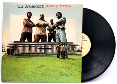 THE CRUSADERS - UNSUNG HEROES - JAZZ LP