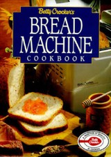 Betty Crocker's Bread Machine Cookbook (Betty Crocker Home Library) - GOOD Betty Crocker's Bread Machine Cookbook (Betty Crocker Home Library) - GOOD