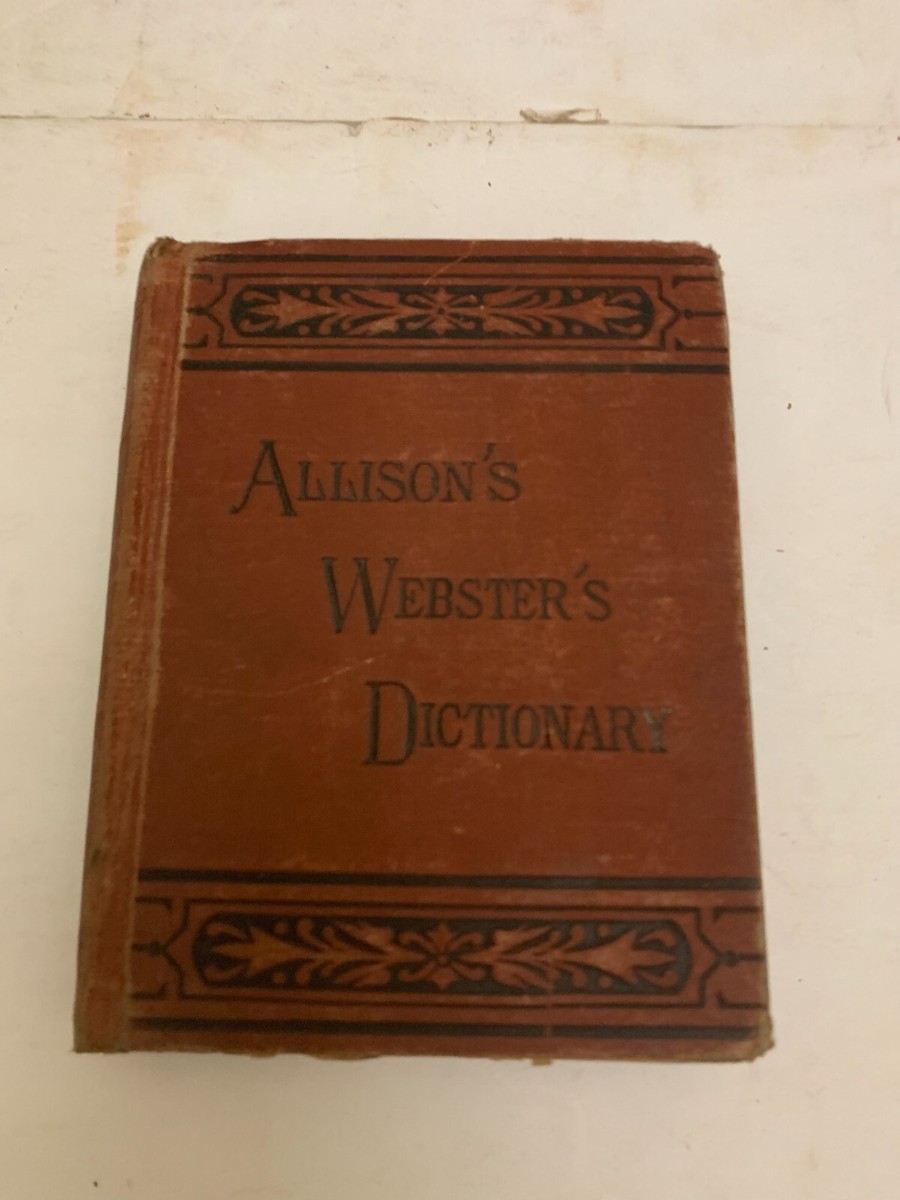 1882 Allison's Webster's Dictionary by William L. Allison