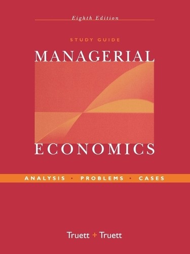 Study Guide to accompany Managerial Economics: Analysis, Prob... - 9780471462477