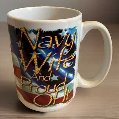 CUPPA - NAVY WIFE and PROUD OF IT  14 Oz Coffee Mug White w/Wrap-Around Graphics