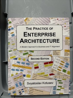 Practice of Enterprise Architecture : A Modern Approach to   Second Edition