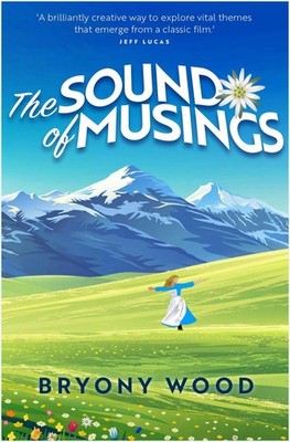 The Sound of Musings by Bryony Wood Paperback Book