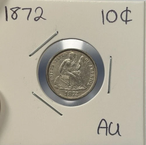 1872 Seated Liberty Dime Coin AU Almost Uncirculated
