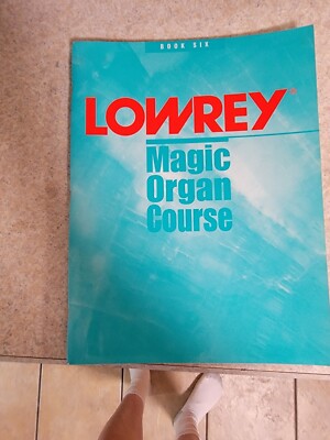 Book Six Lowrey Magic Organ Course by Hal Leonard