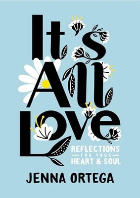 It's All Love: Reflections for Your He..., Ortega Jenna