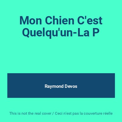 Mein Hund C'ist etwas'un-La P, Raymond Devos