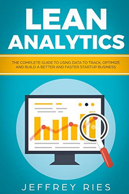 Lean Analytics: The Complete Guide to Using Data to Tra - Paperback NEW Ries, Je