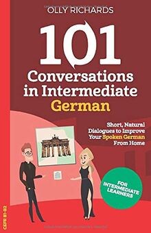 101 Conversations in Intermediate German: Short Natural ... | Buch | Zustand gut
