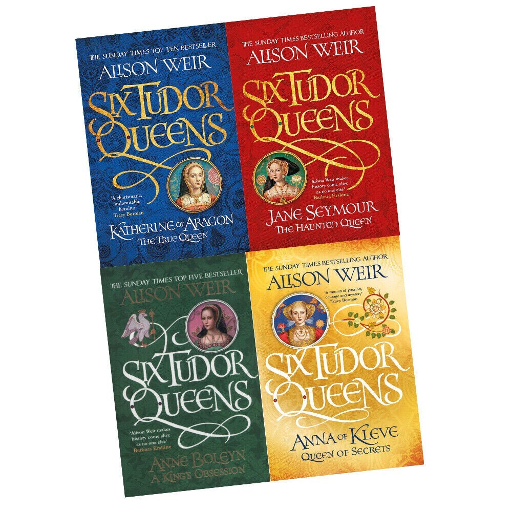 Alison Weir Collection 4 Books Set New Pack Six Tudor Queens,Haunted Queen