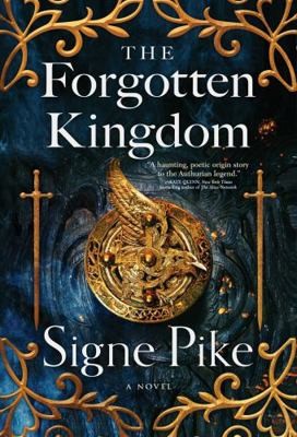 The Forgotten Kingdom: A Novel (Volume 2) (The Lost Queen) by Signe Pikeby Signe Pike | PB | Acceptable