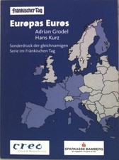 Europas Euros; Sonderdruck der gleichnamigen Serie im Frankischen Tag; Grodel, A