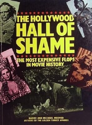 Hollywood Hall of Shame: The Most Expensive Flops in Movie History, Medved, Harr