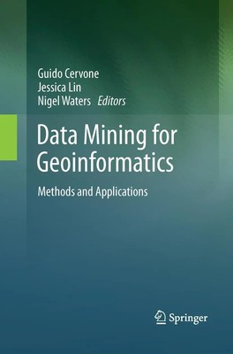 Data Mining for Geoinformatics Methods and Applications Guido Cervone (u. a.) xi