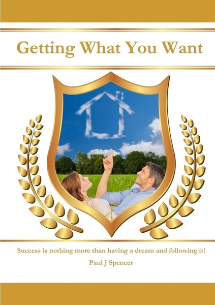 Paul J Spencer | Getting What You Want | Taschenbuch | Englisch (2013)-image