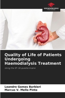 Quality of Life of Patients Undergoing Haemodialysis Treatment by Leandro Gomes