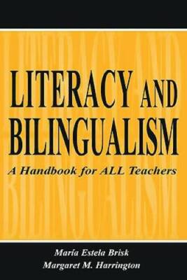 Literacy and Bilingualism: A Handbook for ALL Teachers - Paperback - GOOD