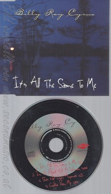 CD--BILLY RAY CYRUS -- - SINGLE -- *IT'S ALL THE SAME TO ME*