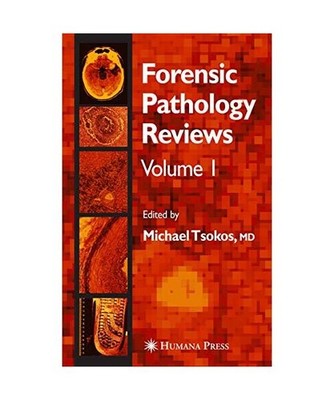 Forensic Pathology Reviews, Michael Tsokos