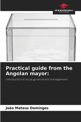 Practical guide from the Angolan mayor by Joao Mateus Domingos Paperback Book