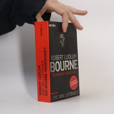 Die Bourne Herrschaft: Thriller  |  Eric Lustbader