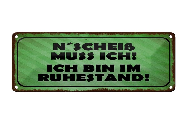 Blechschild Spruch 27X10 Cm N`Scheiß Muss Ich Im Ruhestand Deko Schild Tin Sign-image