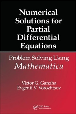 Numerical Solutions for Partial Differential Equations: Problem Solving Using Ma