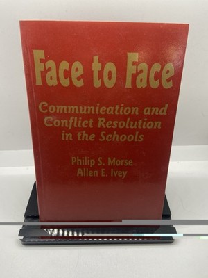 Face to Face Communication and Conflict Resolution Morse & Ivey Trade Paperback