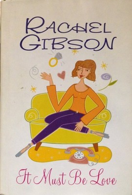 It Must Be Love - Rachel Gibson - Good - See condition notes