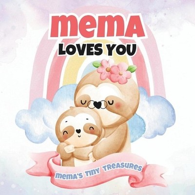 Mema Loves You: Mema's Tiny Treasures by T.A.I.M. Publishing Paperback Book