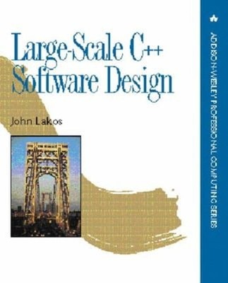 Large-Scale C++ Software Design Paperback John Lakos