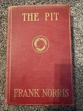 The Pit by Frank Norris - 1903 - Story of Chicago, Epic of Wheat