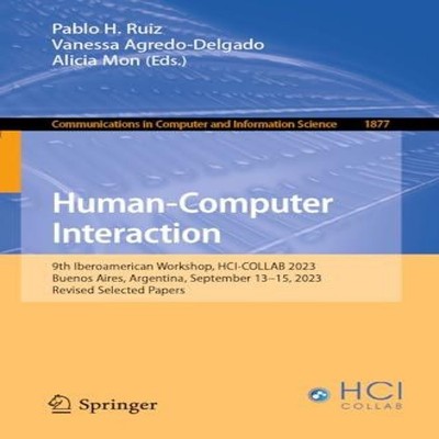 Human-Computer Interaction 9th Iberoamerican Workshop HCI-COLLAB