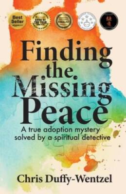 Finding the Missing Peace: A Healing Journey to Wholeness - Paperback - GOOD