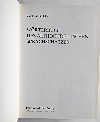 ▲01)【1点限り!】Worterbuch des althochdeutschen Sprachschatzes/Gerhard Kobler/Schoningh/1993年/古高ドイツ語辞典/言語学/A Wörterbuch d Althochdeutschen Sprachschatzes WAS, Schöningh 1993