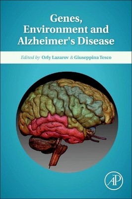 Orly Lazarov Genes, Environment and Alzheimer's Disease (Hardback) (UK IMPORT)