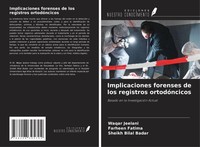 Waqar Jeelani (U. A.) | Implicaciones Forenses De Los Registros OrtodóNcicos