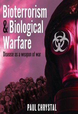 Paul Chrystal Bioterrorism and Biological Warfare (Gebundene Ausgabe)