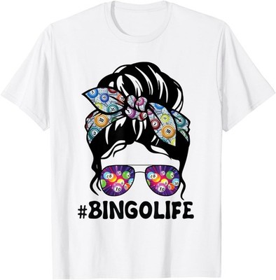 Bingo Life Messy Bun Women Bingo Lover Grandma Mothers Day Gift Unisex T-Shirt
