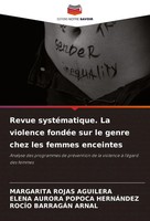 Margarita Rojas Aguilera (U. A.) | Revue SystéMatique. La Violence FondéE Sur...