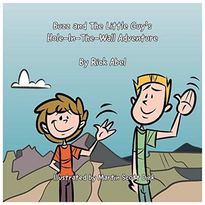 Buzz and The Little Guy's Hole-In-The-Wall Adventure Rick Abel N