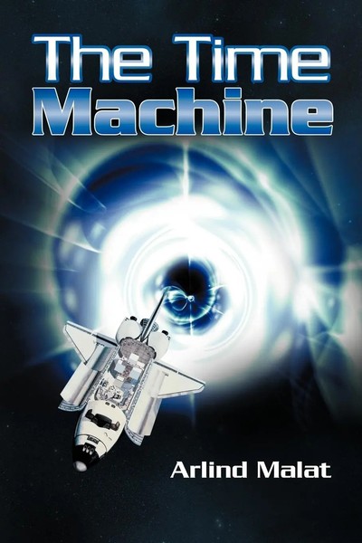 The Time Machine Arlind Malat Taschenbuch Kartoniert / Broschiert Englisch 2012-image