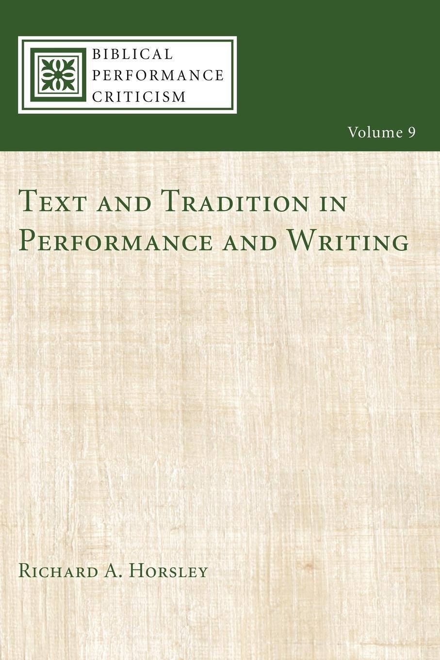 Thumbnail - Text And Tradition In Performance And Writing | Richard A. Horsley |