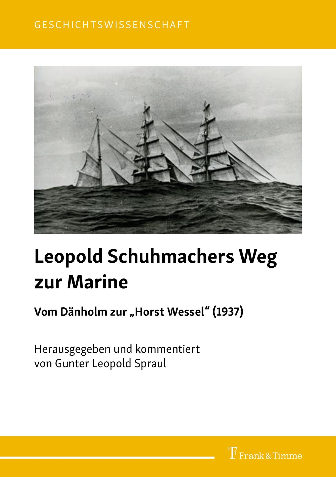 Leopold Schuhmachers Weg Zur Marine - Vom Dänholm Zur "horst Wessel"