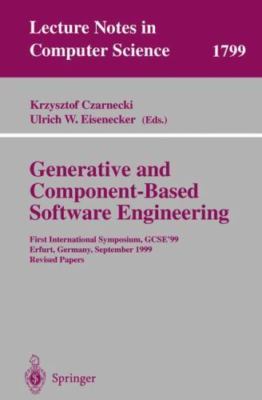 Generative and Component-Based Software Engineering : First International Sym...