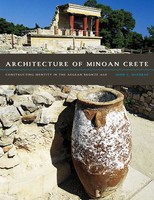 Architecture Of Minoan Crete | Constructing Identity In The Aegean Bronze Age