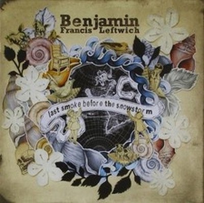 BENJAMIN FRANCIS LEFTWICH LAST SMOKE BEFORE THE SNOWSTORM (CD)