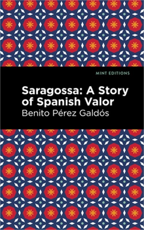 Saragossa: A Story of Spanish Valor (Paperback or Softback)